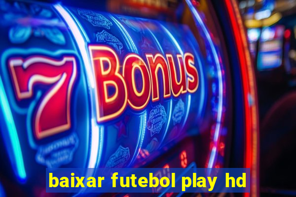 baixar futebol play hd